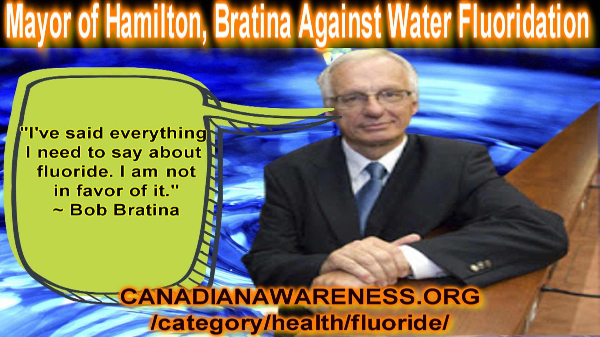 Mayor Bob Bratina Against Fluoride